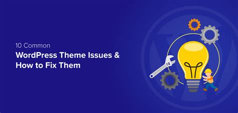 themecrap|10 Common WordPress Theme Issues & How To Fix Them.